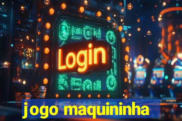 jogo maquininha